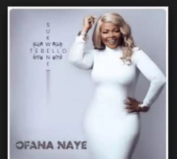 Tebello Sukwene - Ofana Naye